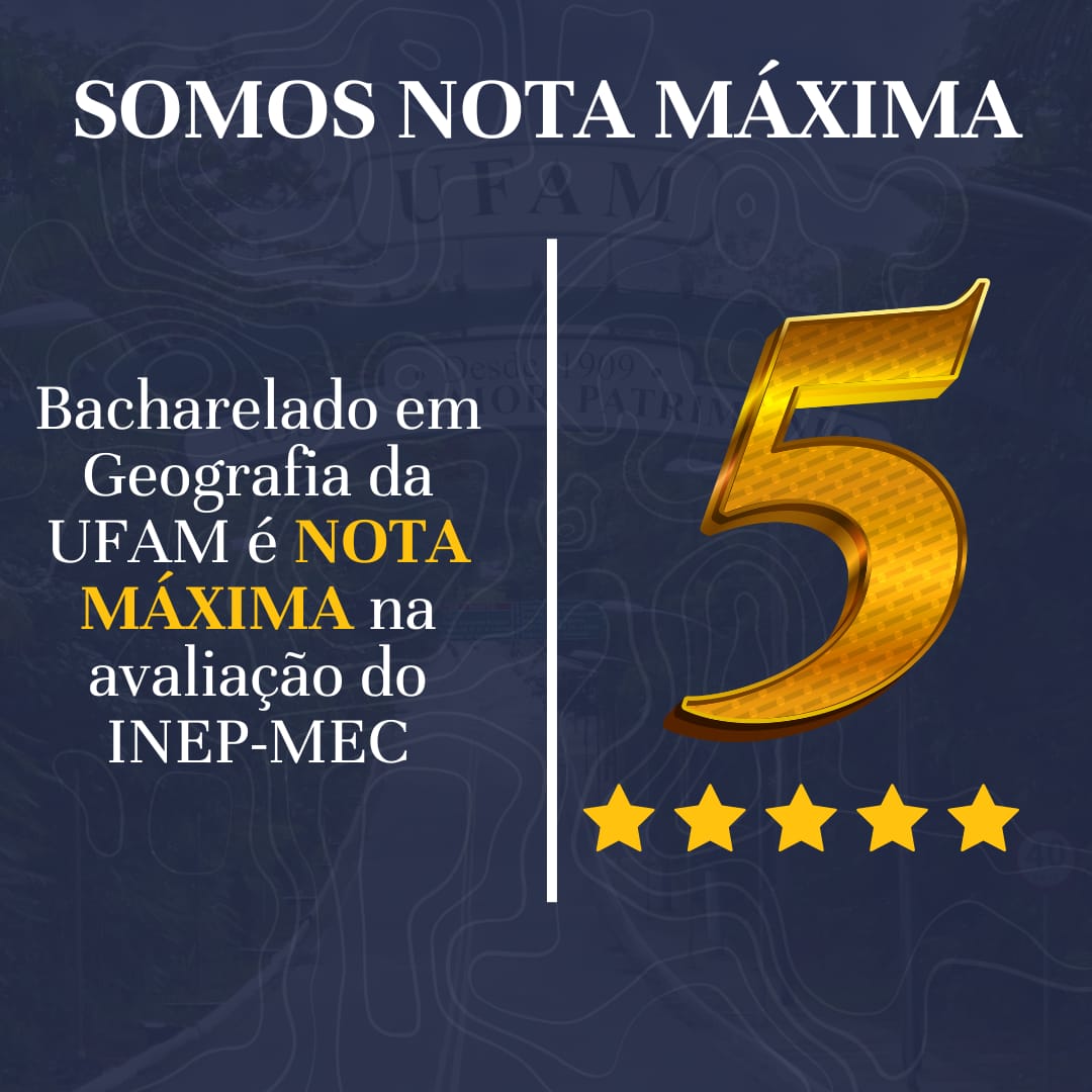 Excelência: Bacharelado em Geografia recebe nota máxima na avaliação INEP-MEC